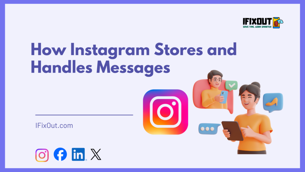 How Instagram Stores and Handles Messages