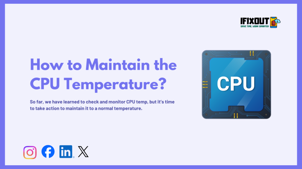 How to Maintain the CPU Temperature? 