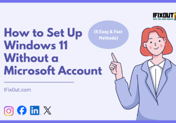 How to Set up Windows 11 Without a Microsoft Account
