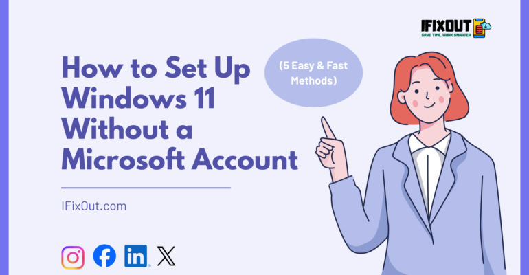 How to Set up Windows 11 Without a Microsoft Account