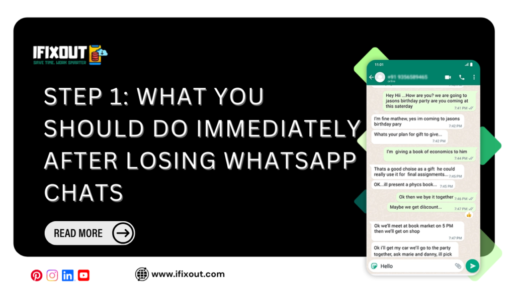 Step 1: What You Should Do Immediately After Losing WhatsApp Chats