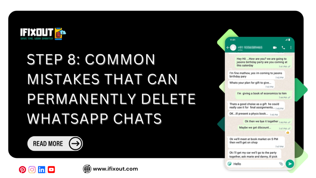 Step 8: Common Mistakes That Can Permanently Delete WhatsApp Chats