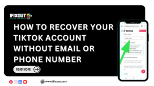 How to Recover Your TikTok Account Without Email or Phone Number